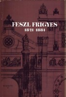 Komárik Dénes (szerk.) : Feszl Frigyes  1821-1884