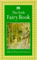 Graves, Alfred Perceval : The Irish Fairy Book