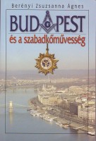 Berényi Zsuzsanna Ágnes  : Budapest és a szabadkőművesség