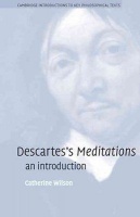 Wilson, Catherine : Descartes's Meditations - An Introduction