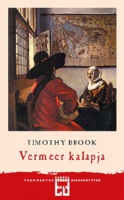 Brook, Timothy  : Vermeer kalapja