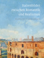 Biedermann, Heike; Andreas Dehmer (Hrsg.) : Italienbilder zwischen Romantik und Realismus - Malerei des 19. Jahrhunderts
