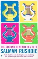 Rushdie, Salman : The Ground Beneath her Feet