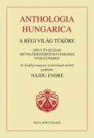 Hajdu Endre (gyűjt.) : Anthologia Hungarica - A régi világ tüköre