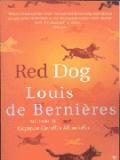 Louis De Bernières : Red Dog