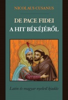 Nicolaus Cusanus : De pace fidei - A hit békéjéről