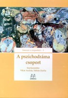 Vikár András; Sáfrán Zsófia (szerk.) :  A pszichodráma csoport - Sorozat a csoportról 3.