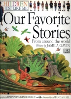 Kindersley, Anabel - Kindersley, Barnabas - Gavin, Jamila : Our Favorite Stories  (Children Just Like Me)