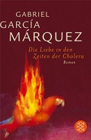 Garcia Márquez, Gabriel : Die Liebe in den Zeiten der Cholera