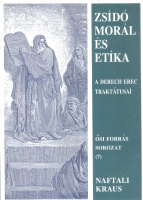 Naftali, Kraus : Zsidó morál és etika - A Derech Erec traktátusai