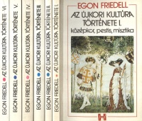 Friedell, Egon : Az újkori kultúra története I-VI.