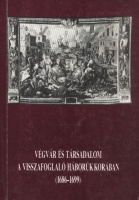 Bodó Sándor, Szabó Jolán (szerk.) : Végvár és társadalom a visszafoglaló háborúk korában (1686-1699)