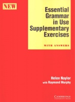 Naylor, Helen - Raymond Murphy : Essential grammar in use - Supplementary Exercises. With Answers.