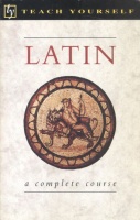 Betts, Gavin : Latin - A Complete Course