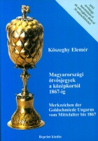 Kőszeghy Elemér : Magyarországi ötvösjegyek a középkortól 1867-ig