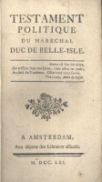 Belle-Isle (Maréchal, Charles Louis Auguste Fouquet, duc de)  : Testament politique du maréchal de Belle-Isle