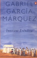 García Márquez, Gabriel : Innocent Eréndira and Other Stories