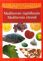 Rodler Imre (szerk.) : Mediterrán táplálkozás, mediterrán étrend