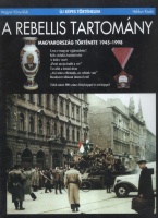 Földesi Margit - Szerencsés Károly : A rebellis tartomány - Magyarország története 1945-1998