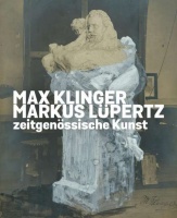 Schmidt, Hans-Werner; Jan Nicolaisen (Hrsg./Ed.) : Max Klinger / Markus Lüpertz Zeitgenössische Kunst