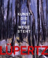 Adriani, Götz; Walter Smerling (Hrsg.) : Lüpertz - Kunst die im Wege steht - Sammlung Ströher