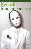 Hamid, Mohsin : Kétkedő fundamentalista