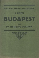 Thirring Gusztáv : Budapest - I. Budapest és környéke.