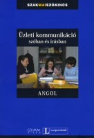 Eck, Vera - Drennan, Simon - Gyárfás Edit : Üzleti kommunikáció szóban és írásban - ANGOL