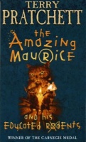 Pratchett, Terry : The Amazing Maurice and his Educated Rodents