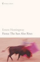 Hemingway, Ernest : Fiesta: The Sun Also Rises