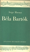 Moreaux, Serge : Béla Bartók - Leben-Werk-Stil