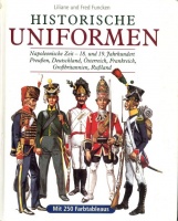 Funcken, Liliane und Fred : Historische Uniformen - Napoleonische Zeit, 18. und 19. Jahrhundert. Preußen, Deutschland, Österreich.