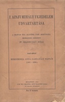 Szádeczky Béla (szerk.) : I. Apafi Mihály fejedelem udvartartása. Első kötet: Bornemissza Anna gazdasági naplói (1667-1690.) 