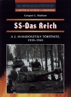 Mattson, Gregory L. : SS-Das Reich - A 2. SS-hadosztály története, 1939-1945