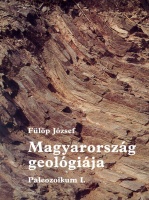 Fülöp József : Magyarország geológiája. Paleozoikum I.