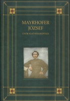 Perger Gyula (közreadja) : Mayrhofer József - Győr első fényképésze