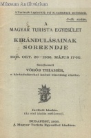 Vörös Tihamér (szerk.) : A Magyar Turista Egyesület kirándulásainak sorrendje. 1935. okt.20 - 1936. május 17-ig.