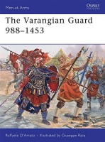 D'Amato, Raffaele : The Varangien Guard 988-1453