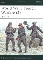Bull, Stephen  : World War I Trench Warfare (2) 1916-18