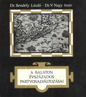 Bendefy László - V. Nagy Imre : A Balaton évszázados partvonalváltozásai