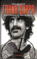Slaven, Neil : Frank Zappa - Elektronikus Don Quijote