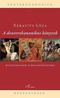 Xeravits Géza : A deuterokanonikus könyvek