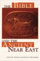 Gordon, Cyrus H. - Gíry A. Rendsburg  : The Bible and the Ancient Near East