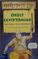 Deary, Terry - Hepplewhite, Peter : Őrült egyiptomiak