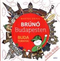 Bartos Erika : Buda tornyai - Brúnó Budapesten 1.