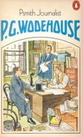 Wodehouse, P. G. : Psmith Journalist
