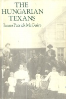 McGuire, James Patrick  : The Hungarian Texans