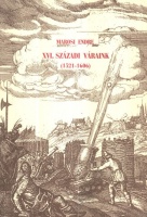 Marosi Endre : XVI. századi váraink (1521-1606)
