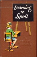 Martyn, Irene (Author),  Brock, H.M. (Illustrator) : Learning to Spell - For children aged 6 to 12 years.