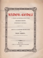 Nádor-codex. A pesti Egyetemi Könyvtár eredetiéből bevezetéssel és szótárral. Azon cs. k. egyetem megbizásából kiadta Toldy Ferenc.
